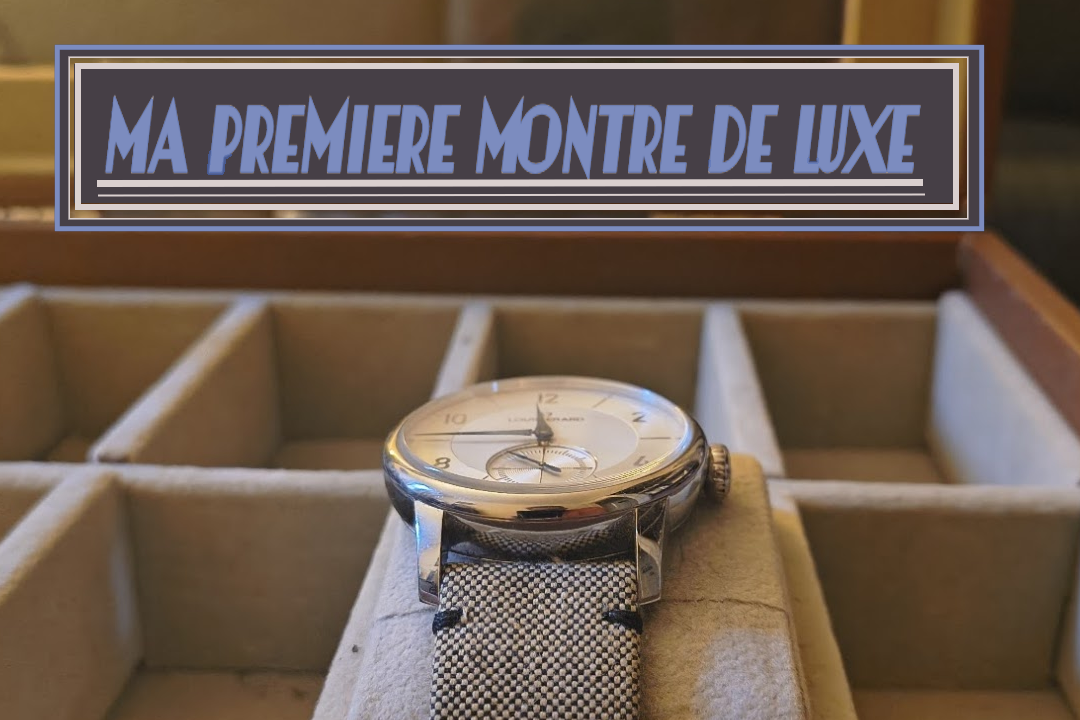 Ma première montre de luxe